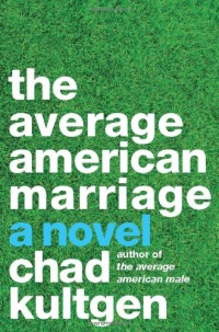 The Average American Marriage: A Novel