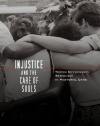 Injustice and the Care of Souls: Taking Oppression Seriously in Pastoral Care