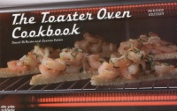 The Toaster Oven Cookbook (Nitty Gritty Cookbooks)