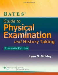 Bates' Guide to Physical Examination and History-Taking (Point (Lippincott Williams & Wilkins))