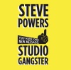 Steve Powers - Studio Gangster