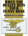 When the Bullet Hits Your Funny Bone: The Essence of a U.S. Navy SEAL