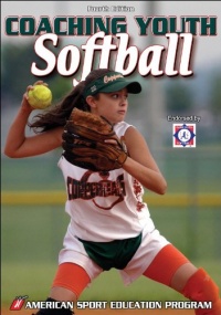 Coaching Youth Softball, Fourth Edition