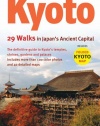 Kyoto: 29 Walks in Japan's Ancient Capital