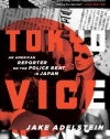 Tokyo Vice: An American Reporter on the Police Beat in Japan (Vintage Crime/Black Lizard)