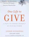 One Life to Give: A Path to Finding Yourself by Helping Others