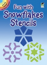 Fun with Snowflakes Stencils (Dover Stencils)