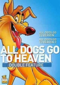 All Dogs Go to Heaven 1 / All Dogs Go to Heaven 2