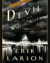 The Devil in the White City:  Murder, Magic, and Madness at the Fair That Changed America