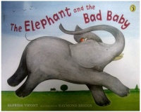 The Elephant and the Bad Baby (Picture Puffins)