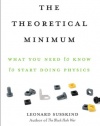 The Theoretical Minimum: What You Need to Know to Start Doing Physics