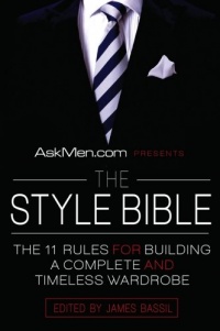 AskMen.com Presents The Style Bible: The 11 Rules for Building a Complete and Timeless Wardrobe