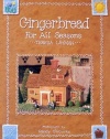 Gingerbread for All Seasons (Abradale Books)