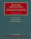 Business Associations, Cases and Materials on Agency, Partnerships, and Corporations (University Casebook)