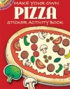 Make Your Own Pizza Sticker Activity Book (Dover Little Activity Books)