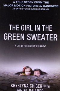 The Girl in the Green Sweater: A Life in Holocaust's Shadow