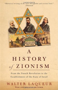 A History of Zionism: From the French Revolution to the Establishment of the State of Israel