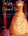 The Very Picture of You: A Novel