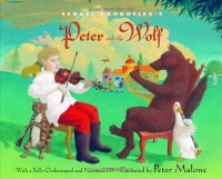 Sergei Prokofiev's Peter and the Wolf: With a Fully-Orchestrated and Narrated CD