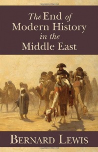 The End of Modern History in the Middle East (HOOVER INST PRESS PUBLICATION)