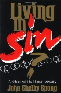 Living in Sin?: A Bishop Rethinks Human Sexuality