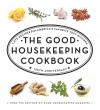 The Good Housekeeping Cookbook: 1,275 Recipes from America's Favorite Test Kitchen (Good Housekeeping Cookbooks)