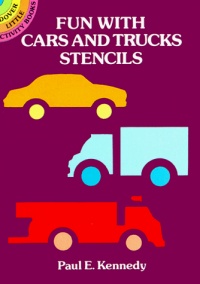 Fun with Cars and Trucks Stencils (Dover Stencils)