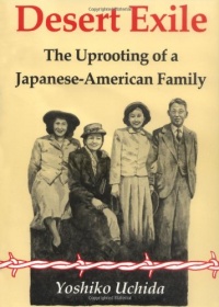 Desert Exile: The Uprooting of a Japanese American Family