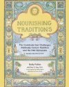 Nourishing Traditions:  The Cookbook that Challenges Politically Correct Nutrition and the Diet Dictocrats