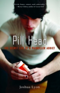 Pill Head: The Secret Life of a Painkiller Addict