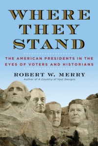 Where They Stand: The American Presidents in the Eyes of Voters and Historians