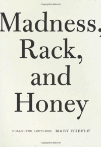 Madness, Rack, and Honey: Collected Lectures