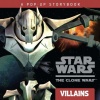 Villains: A Pop-up Storybook (Star Wars: The Clone Wars)