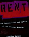 Rent: The Complete Book and Lyrics of the Broadway Musical (Applause Books)