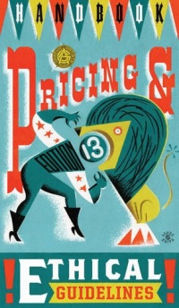 Graphic Artist's Guild Handbook of Pricing and Ethical Guidelines (Graphic Artists Guild Handbook: Pricing & Ethical Guidelines)