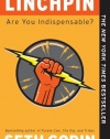 Linchpin: Are You Indispensable?