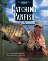 Catching Panfish: Tactics for Sunfish, Crappies, Yellow Perch and White Bass (The Freshwater Angler)