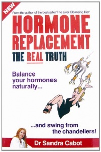 Hormone Replacement: The Real Truth