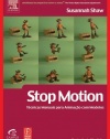 Stop Motion: Craft Skills for Model Animation (Focal Press Visual Effects and Animation)