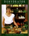 Mary Bell's Complete Dehydrator Cookbook