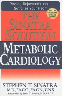 The Sinatra Solution: Metabolic Cardiology