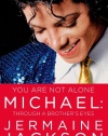 You Are Not Alone: Michael, Through a Brother's Eyes