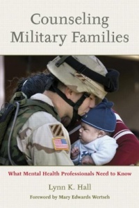 Counseling Military Families: What Mental Health Professionals Need to Know