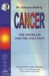 Cancer - The Problem and the Solution