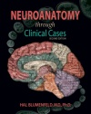 Neuroanatomy Through Clinical Cases, Second Edition, Text with Interactive eBook (Blumenfeld, Neuroanatomy Through Clinical Cases)