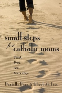 Small Steps for Catholic Moms