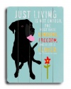 Just Living Black Lab 12x16 Limited-Edition Artistic Planked Wood Sign