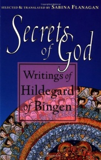 Secrets of God: Writings of Hildegard of Bingen