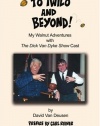 To Twilo and Beyond!  My Walnut Adventures with The Dick Van Dyke Show Cast