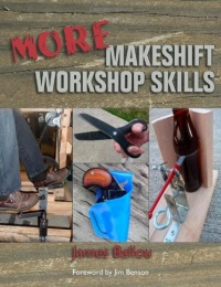 More Makeshift Workshop Skills